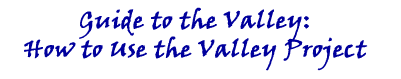 Guide the the Valley: How to use the Valley Project